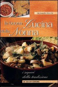 La buona cucina della nonna - Alessandra Macchi - copertina