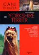 Lo yorkshire terrier. Ediz. illustrata - Antonella Tomaselli - copertina