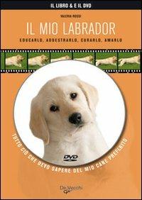 Il mio labrador. Con DVD - copertina