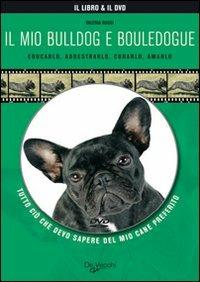 Il mio bulldog e bouledogue. Con DVD - copertina