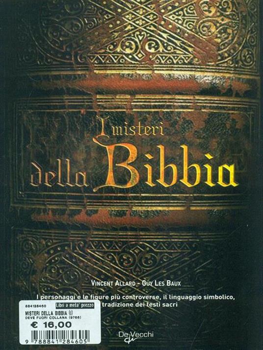 I misteri della Bibbia. I personaggi e le figure più controverse, il linguaggio simbolico, la tradizione dei testi sacri - Vincent Allard,Guy Les Baux - 4