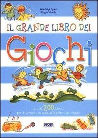 Grande libro dei giochi - Gianluigi Spini,Gino Vinella - copertina