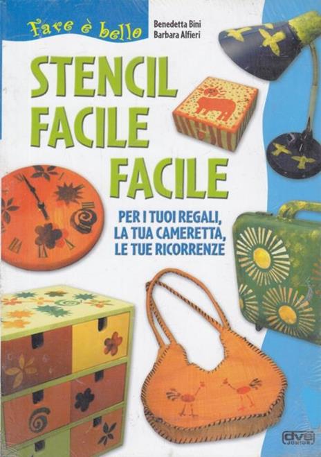 Stencil facile facile - Benedetta Bini,Barbara Alfieri - copertina