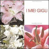 I miei gigli. Ediz. illustrata - Magali Martija-Ochoa - copertina