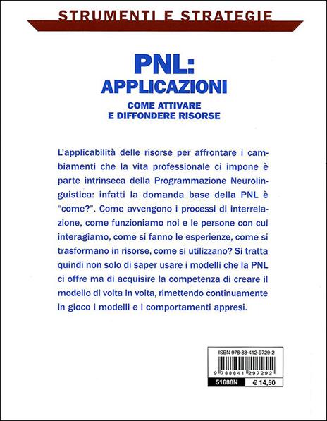 PNL: applicazioni. Come attivare e diffondere risorse: i processi di interrelazione, le esperienze e il loro utilizzo nella vita professionale - Ileana Moretti,Vincenzo Palma - 8