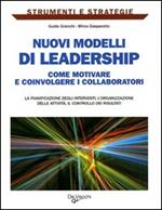 Nuovi modelli di leadership. Come motivare e coinvolgere i collaboratori