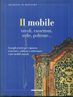 Il mobile. Cassettoni, credenze, tavoli