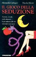 Il gioco della seduzione - Alessandra Callegari,Nicolas Monti - copertina
