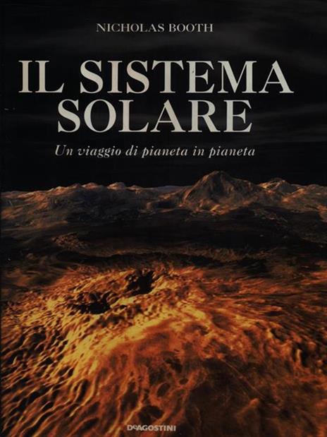 Il sistema solare. Un viaggio di pianeta in pianeta - Nicholas Booth - copertina