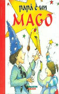 Papà è un mago