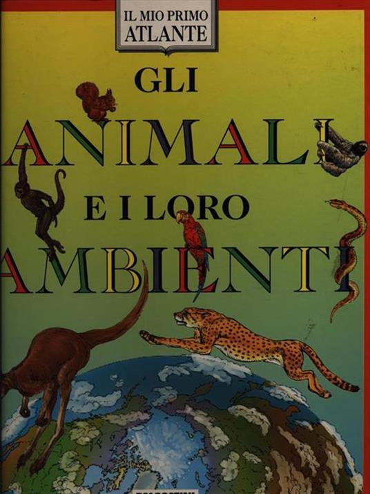 Gli animali e il loro ambiente - Bianca Venturi,Ugo Scaioni - copertina