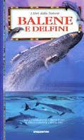 Balene e delfini - Mark Carwardine,Ewan Fordyce,Peter Gill - copertina