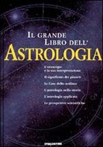 Il grande libro dell'astrologia