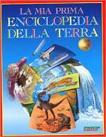 La mia prima enciclopedia della terra