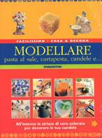 Modellare pasta al sale, cartapesta, candele e... - copertina