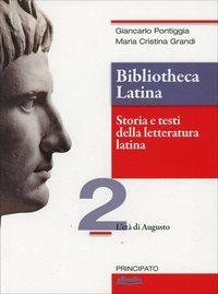 Bibliotheca latina. Storia e testi della letteratura latina. Con e-book. Con espansione online. Vol. 2: L'età di Augusto
