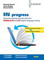 In progress. Extensive training in preparation for INVALSI B1 and B2. Per le Scuole superiori. Con e-book. Con espansione online