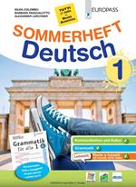 Sommerheft Deutsch Neu. Mit Grammatik. Con e-book. Con espansione online. Vol. 1