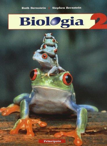 Biologia. Per le Scuole superiori. Con espansione online. Vol. 2 - Ruth Bernstein,Steven Bernstein - copertina