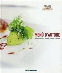Menù d'autore. A tavola con i grandi cuochi italiani - copertina