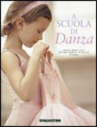 A scuola di danza. Impara a danzare con la Central School of Ballet di Londra - copertina