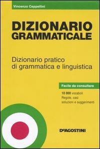 Dizionario grammaticale. Dizionario pratico di grammatica e linguistica - Vincenzo Ceppellini - copertina