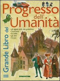 Il grande libro del progresso dell'umanità - Giovanni Caselli - copertina
