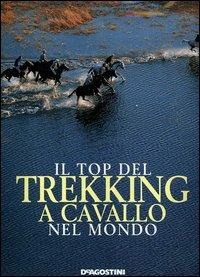 Il top del trekking a cavallo nel mondo - copertina