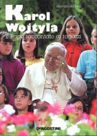 Karol Wojtyla. Il papa raccontato ai ragazzi - Giovanna Chirri - copertina