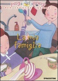 La mia famiglia - Federica Magrin,Serena Riglietti - copertina