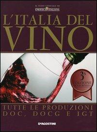 L' Italia del vino. Tutte le produzioni DOC, DOCG e IGT - copertina