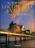 Il top delle locomotive a vapore del mondo