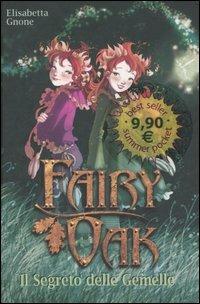 Il segreto delle gemelle. Fairy Oak - Elisabetta Gnone - copertina