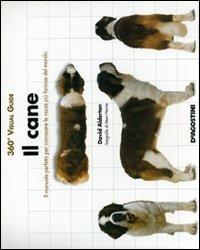 Il cane. Il manuale perfetto per conoscere le razze del mondo - David Alderton,Marc Henrie - copertina
