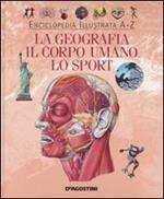La geografia, il corpo umano, lo sport. Ediz. illustrata