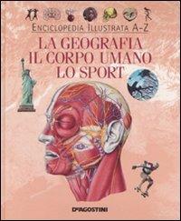 La geografia, il corpo umano, lo sport. Ediz. illustrata - copertina
