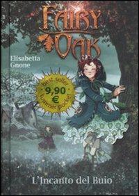 L' incanto del buio. Fairy Oak. Ediz. illustrata - Elisabetta Gnone - copertina