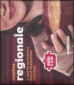 Cucino regionale. Il gusto autentico della tradizione italiana. Ediz. illustrata