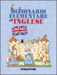 Il dizionario elementare di inglese. Ediz. illustrata - copertina