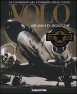 Il volo. 100 anni di aviazione