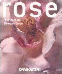 Rose. Ediz. illustrata - Paul Starosta,Eleonore Cruse - copertina