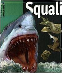 Squali. Ediz. illustrata - copertina
