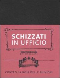 Schizzati in ufficio. Notebook da disegnare - Staffan Gnosspelius - copertina