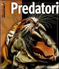Predatori. Ediz. illustrata - John Seidensticker,Susan Lumpkin - copertina