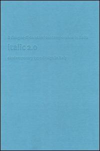 Italic 2.0. Il disegno di caratteri contemporaneo in Italia-Contemporary type design in Italy - copertina