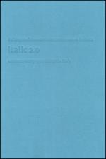 Italic 2.0. Il disegno di caratteri contemporaneo in Italia-Contemporary type design in Italy