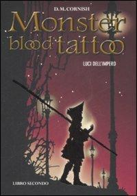Luci dell'impero. Monster blood tattoo. Vol. 2 - D. M. Cornish - copertina