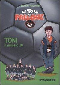 Toni il numero 10 - Joachim Masannek - copertina