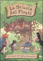 Il diario di capitan Barracuda. La scuola dei pirati. Vol. 7