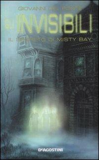 Il segreto di Misty Bay. Gli Invisibili - Giovanni Del Ponte - copertina